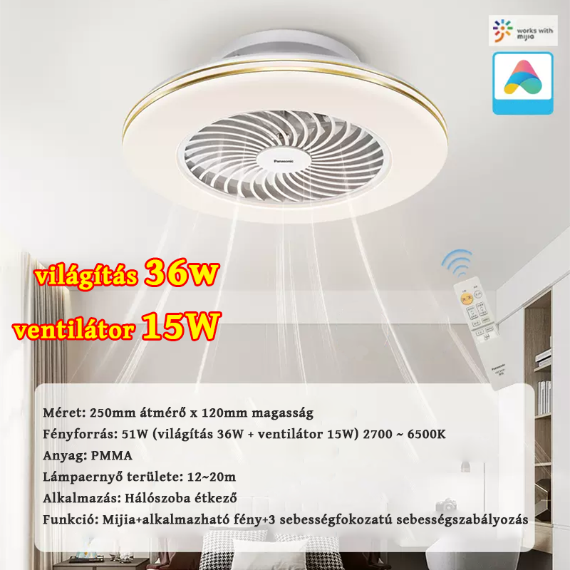 Alapvető:Három sebességbeállítás, 51W (fény 36W + ventilátor 15W) 2700~6500K